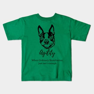 Boston terrier Agility Humiliation Kids T-Shirt
